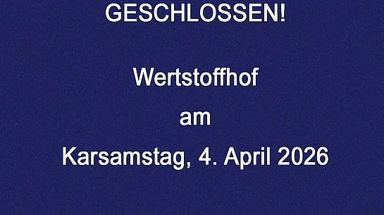 Kachel Werstoffhof geschlossen Kachel Werstoffhof geschlossen